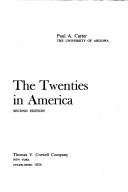 Cover of: The twenties in America by Paul Allen Carter