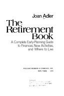 Cover of: The retirement book by Joan Adler