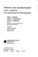 Cover of: Infant and environment: early cognitive and motivational development