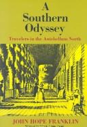 Cover of: A southern odyssey: travelers in the antebellum North
