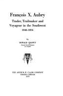 Cover of: François X. Aubry: trader, trailmaker and voyageur in the Southwest, 1846-1854