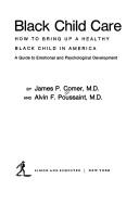 Cover of: Black child care: how to bring up a healthy Black child in America : a guide to emotional and psychological development