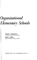 Cover of: Educational and organizational leadership in elementary schools by Thomas J. Sergiovanni