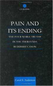 Cover of: Pain and its ending: the Four Noble Truths in the Theravāda Buddhist canon
