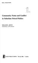 Cover of: Community status and conflict in suburban school politics