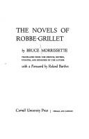 Cover of: The novels of Robbe-Grillet by Bruce Morrissette