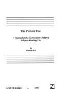 Cover of: The picture file: a manual and a curriculum-related subject heading list
