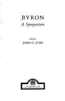 Cover of: Byron, a symposium by edited by John D. Jump.