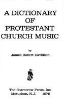 Cover of: A dictionary ofProtestant church music