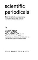 Cover of: Scientific periodicals: their historical development, characteristics, and control