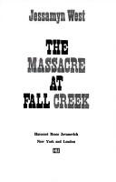 Cover of: The massacre at Fall Creek
