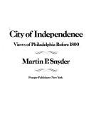 City of independence by Martin P. Snyder