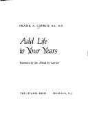 Cover of: Add life to your years