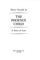 Cover of: The phoenix child: a story of love