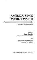 Cover of: America since World War II: historical interpretations