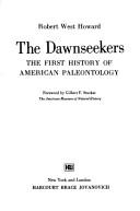 Cover of: The dawnseekers: the first history of American paleontology