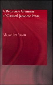 Cover of: A reference grammar of classical Japanese prose by Alexander Vovin