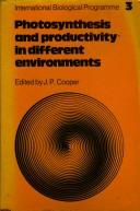 Photosynthesis and productivity in different environments by IBP Synthesis Meeting on the Functioning of Photosynthetic Systems in Different Environments Aberystwyth, Wales 1973.