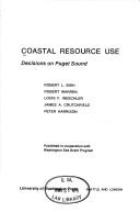 Cover of: Coastal resource use: decisions on Puget Sound
