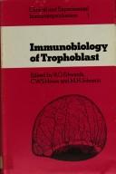 Cover of: Immunobiology of trophoblast by edited by R. G. Edwards, C. W. S. Howe, & M. H. Johnson.