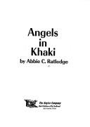 Angels in khaki by Abbie C. Ratledge