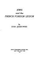 Jews and the French Foreign Legion by Zosa Szajkowski