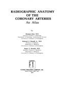 Cover of: Radiographic anatomy of the coronary arteries: an atlas