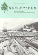 Cover of: Downriver: Orrin H. Ingram and the Empire Lumber Company