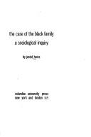 Cover of: The case of the Black family: a sociological inquiry