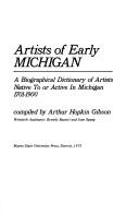 Cover of: Artists of early Michigan by Arthur Hopkin Gibson