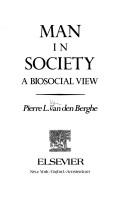 Man in society by Pierre L. Van den Berghe