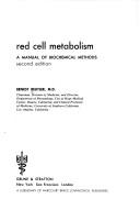 Cover of: Red cell metabolism: a manual of biochemical methods