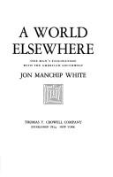 Cover of: A World Elsewhere by Jon Ewbank Manchip White
