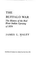 Cover of: The buffalo war | James L. Haley