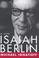 Cover of: Isaiah Berlin