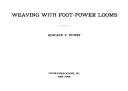 Cover of: Weaving with foot-power looms
