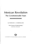 Cover of: Mexican Revolution: the constitutionalist years.