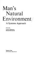 Cover of: Man's natural environment: a systems approach