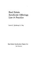 Cover of: Real estate syndicate offerings: law & practice by Lewis G. Mosburg