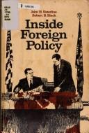 Cover of: Inside foreign policy: the Department of State political system and its subsystems