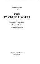 Cover of: The pastoral novel: studies in George Eliot, Thomas Hardy, and D. H. Lawrence