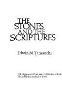 Cover of: The stones and the Scriptures by Edwin M. Yamauchi