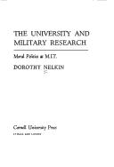 Cover of: The university and military research: moral politics at M.I.T.