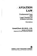 Cover of: Aviation law, fundamental cases: with legal checklist for aviation activities