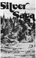 Cover of: Silver saga by Duane A. Smith, Duane A. Smith