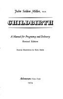 Cover of: Childbirth: a manual for pregnancy and delivery