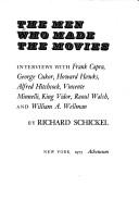 Cover of: The Men who made the movies by by Richard Schickel.