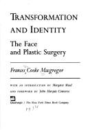 Cover of: Transformation and identity: the face and plastic surgery