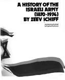 A history of the Israeli Army (1870-1974) by Zeev Schiff