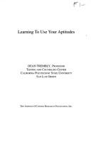 Cover of: Learning to use your aptitudes